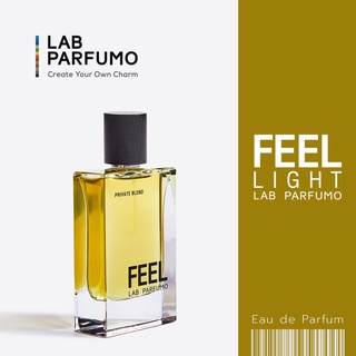 FEEL– LIGHT by LAB Parfumo (ขนาด 50 ml.) ความหอมแบบมีชั้นเชิง นุ่มนวล และยากจะลืมเลือน ไม่ว่าเวลาจะผ่านไปนานแค่ไหน