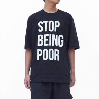 เสื้อยืดโอเวอร์ไซส์ Stop Being Poor