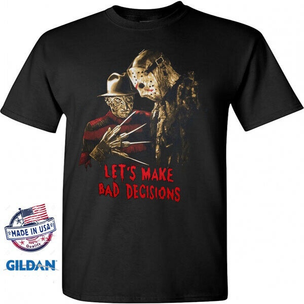 Freddy Krueger และ Jasvoorhees Lets Make Bad Decisions Creative เสื้อยืดบุรุษ