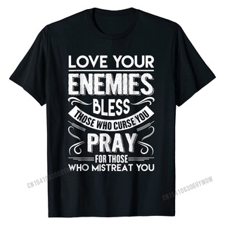 ถูกสุดๆเสื้อยืด ผ้าฝ้าย พิมพ์ลาย love your enemies สําหรับผู้ชายรหัสเต็ม