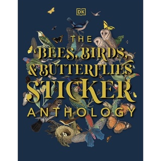 หนังสือภาษาอังกฤษ The Bees, Birds &amp; Butterflies Sticker Anthology Hardcover