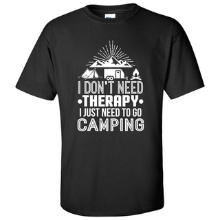 [S-5XL]เสื้อยืดผ้าฝ้าย พิมพ์ลาย Dont Need Therapy I Just Need to Go Camping สําหรับผู้ชาย ผู้ใหญ่