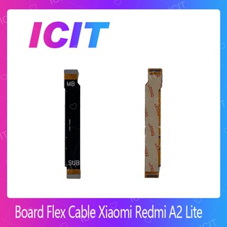 Xiaomi Redmi A2 Lite อะไหล่สายแพรต่อบอร์ด Board Flex Cable (ได้1ชิ้นค่ะ) ICIT 2020