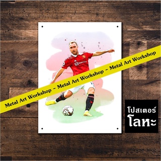 โปสเตอร์โลหะ Manchester United Christian Erikse ป้ายเหล็กสกรีนภาพวาด ตกแต่ง ผนัง บ้าน ร้านกาแฟ