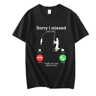 【Hot】เสื้อยืดแขนสั้นลําลอง พิมพ์ลาย Sorry I Missed Your Call Fishing แฟชั่นฤดูร้อน สไตล์ฮาราจูกุ สําหรับผู้ชาย