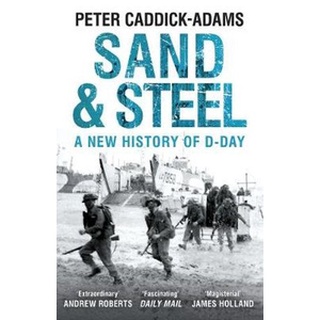 NEW หนังสือใหม่ SAND AND STEEL: A NEW HISTORY OF D-DAY