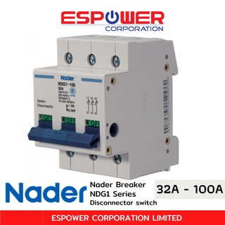 NDG1-63 1P, 32A  Nader Series Disconnector Switch นาเดอร์  เบรคเกอร์