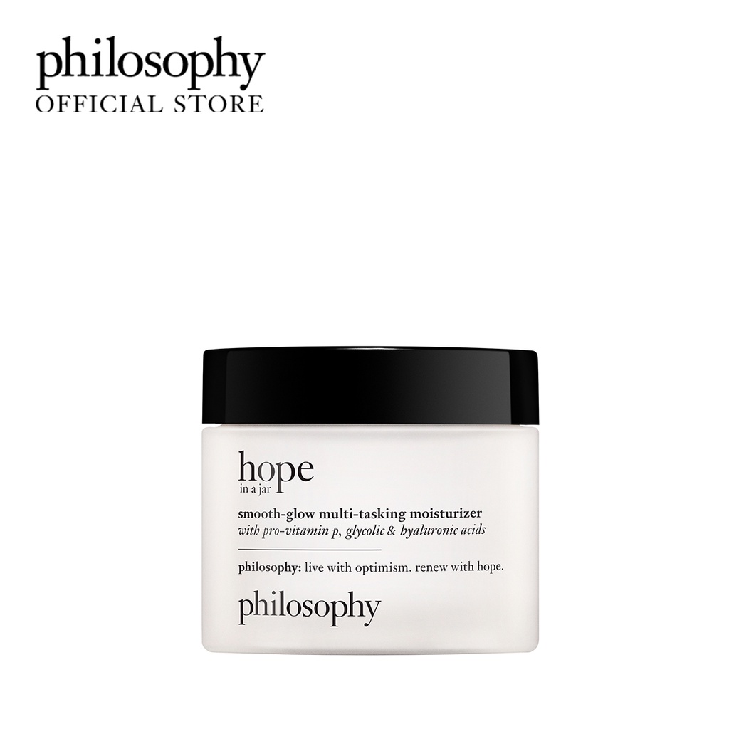 Shopee Thailand - Philosophy Hope in a Jar Smooth-Glow Multi-Tasking Moisturizer 60ml