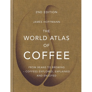 ใหม่พร้อมส่ง WORLD ATLAS OF COFFEE, THE (2ND EDN.)
