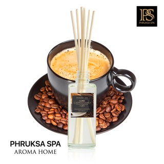 PHRUKSA SPA ก้านไม้หอมปรับอากาศ กลิ่นคาปูชิโน่ 50 มล.(Reed Diffuser Cappuccino)แถมฟรี! ก้านไม้หวาย