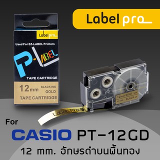 เทป พิมพ์ อักษร ฉลาก เทียบเท่า Label Pro สำหรับ Casio XR-12GD1 XR12GD1 XR 12GD1 (PT-12GD) 12 มม. อักษรดำบนพื้นทอง (8M)