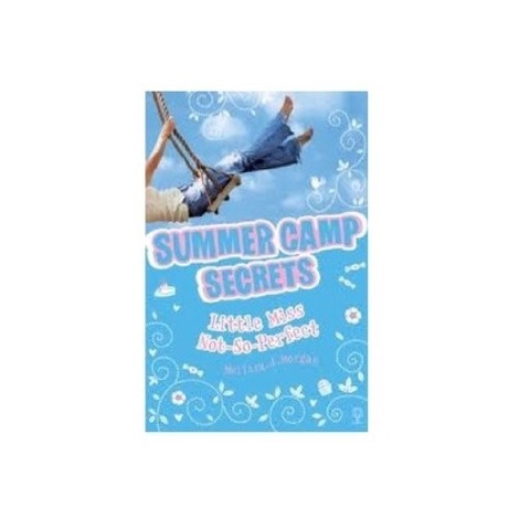 น้องพลาด Not-so-perfect (Summer Camp Secrets) : 04 โดย Morgan, Meliss