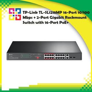 TP-Link TL-SL1218MP 16Port 10/100 Mbps + 2-Port Gigabit Rackmount Switch with 16-Port PoE+