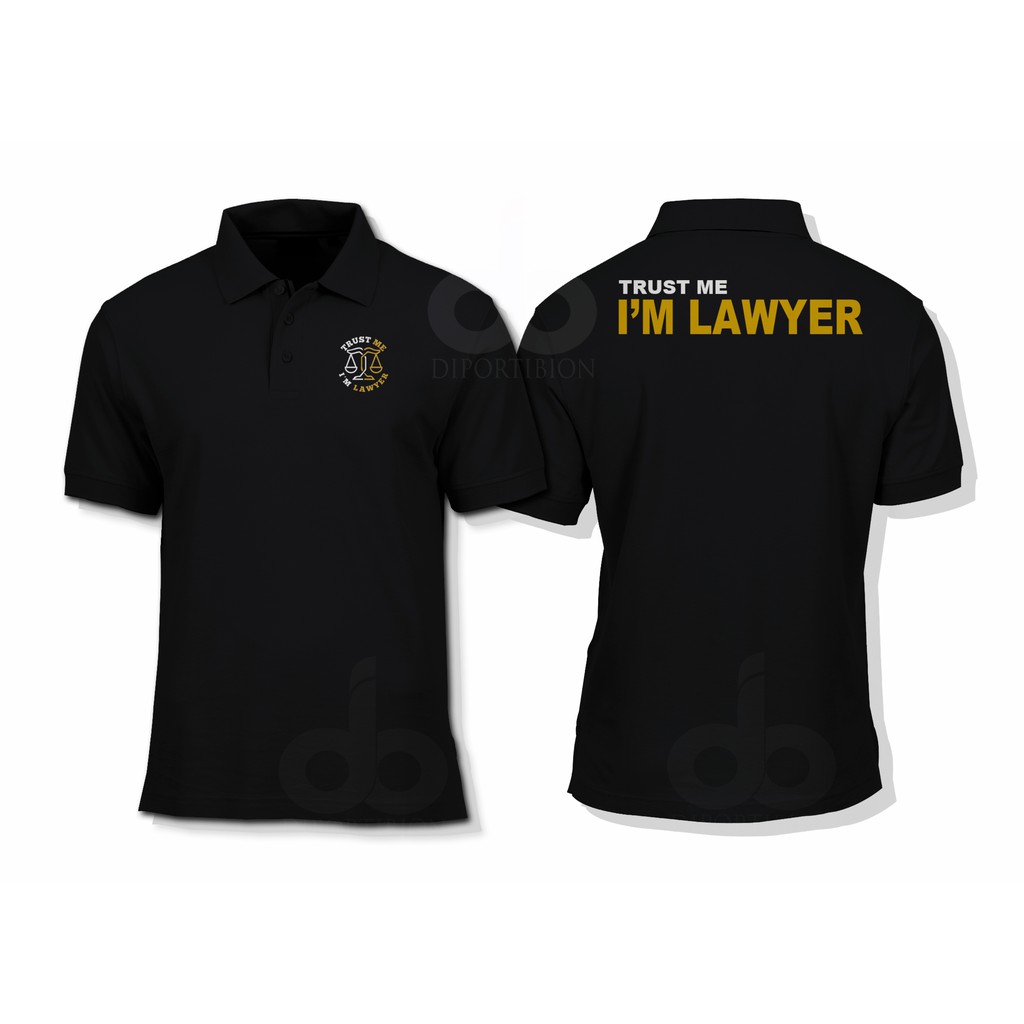 เสื้อโปโล TRUST ME I"M LAWYER / PRACTICAL LAW T-SHIRT