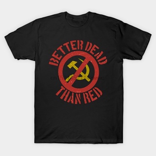 [COD]เสื้อยืด พิมพ์ลาย Summwe Better Dead than Red Anti Communism Cold War Slogan Hammer and Sickle Distressed แฟชั่นสํา