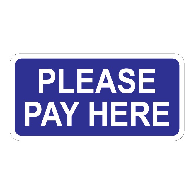 PLEASE PAY HERE, PLEASE ORDER HERE, PLEASE ORDER และ PAY PICK UP HERE สติ๊กเกอร์ป้าย PVC 105X210MM. 