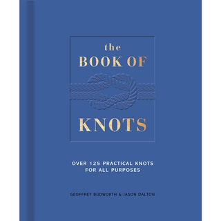 (New) The Book of Knots: Over 125 Practical Knots for All Purposes พร้อมส่ง