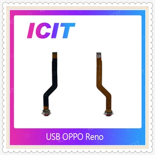 USB OPPO Reno อะไหล่สายแพรตูดชาร์จ แพรก้นชาร์จ Charging Connector Port Flex Cable（ได้1ชิ้นค่ะ) ICIT-Display