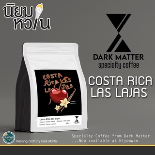 Dark Matter - Costa Rica Las lajas (Light-Medium Roast) 200g.