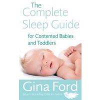 The Complete Sleep Guide for Contented Babies & Toddlers (New)
