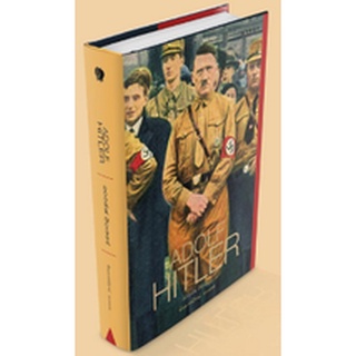 หนังสือ  ADOLF HITLER อดอล์ฟ ฮิตเลอร์ (ปกแข็ง)      จากชายหนุ่มผู้มีความใฝ่ฝันอยากเป็นศิลปินผู้ยิ่งใหญ่ กลับกลายมาเป็นจอ