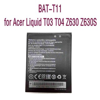 แบตเตอรี่สำหรับ Acer Liquid T03 T04 Z630 Z630S โทรศัพท์มือถือ คุณภาพสูง 4000 mAh BAT-T11