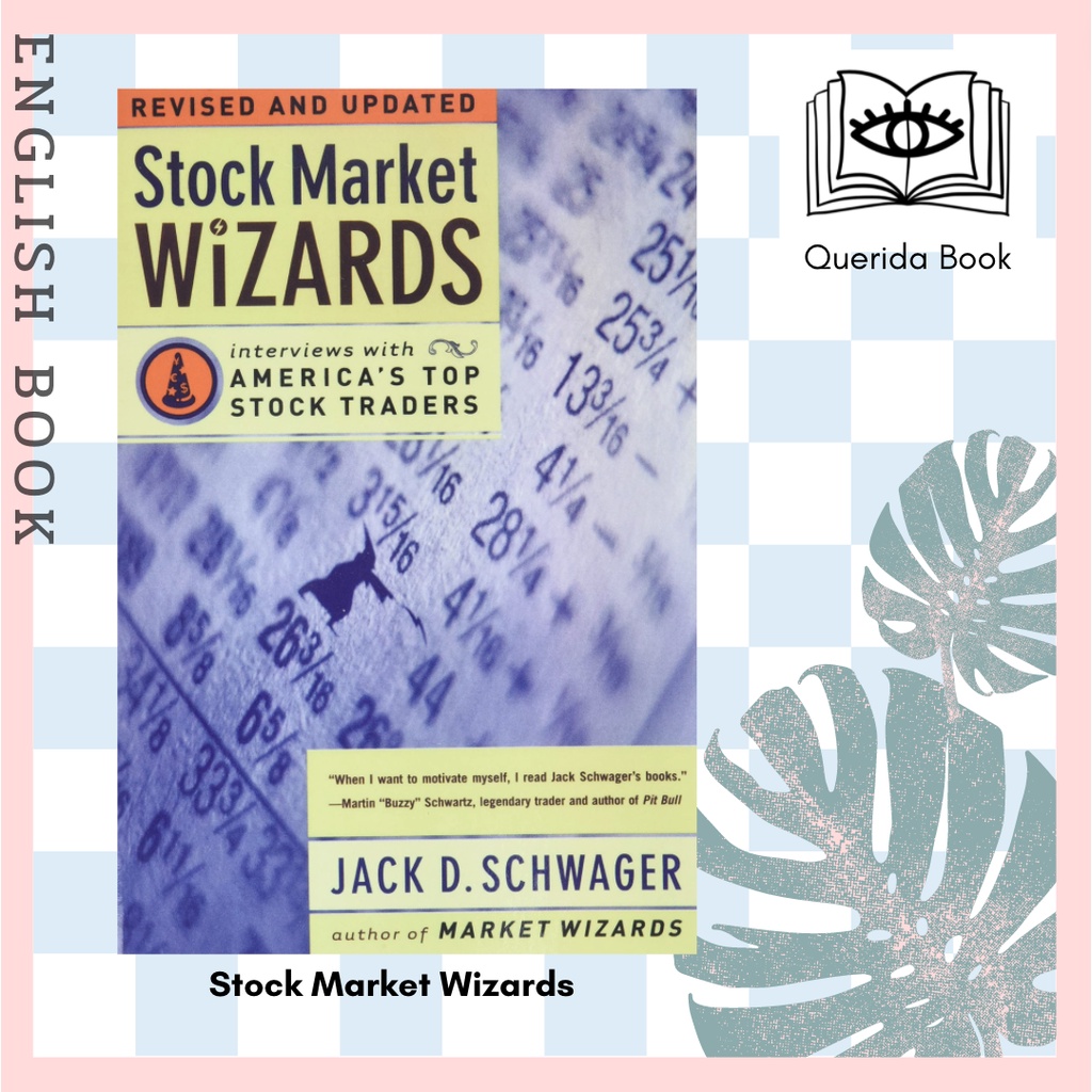 [Querida] Stock Market Wizards : Interviews with America's Top Stock Traders by Jack D. Schwager