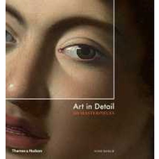 Art in Detail : 100 Masterpieces [Hardcover]หนังสือภาษาอังกฤษมือ1(New) ส่งจากไทย