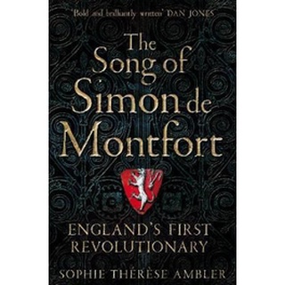 หนังสือใหม่พร้อมส่ง SONG OF SIMON DE MONTFORT, THE: ENGLANDS FIRST REVOLUTIONARY