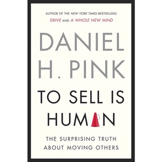 หนังสือ To Sell Is Human: The Surprising Truth About Moving Others โดย Daniel H. สีชมพู