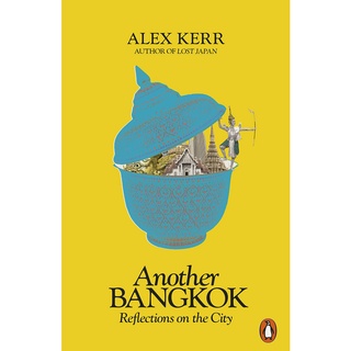 Another Bangkok : Reflections on the City