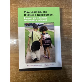 Play, Learning, and Childrens Development: Everyday Life in Families and Transition to School