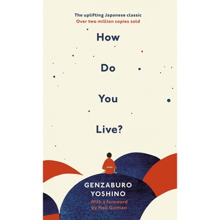 How Do You Live? : The uplifting Japanese classic that has enchanted millions หนังสือภาษาอังกฤษพร้อมส่ง