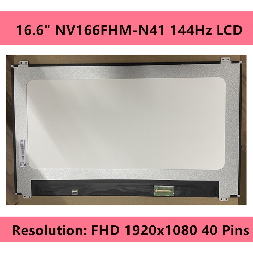 16.6" NV166FHM-N41 144Hz LCD Display Screen Matrix Panel Replacement 40 Pins FHD 1920x1080