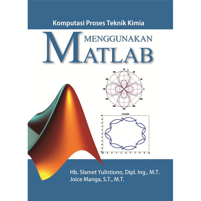 ลึก - หนังสือ คําอธิบายประกอบกระบวนการวิศวกรรมเคมีโดยใช้ Matlab