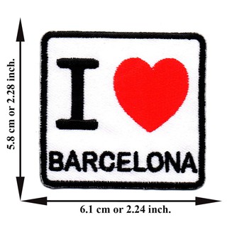 ตัดรีด ตัวรีดติดเสื้อ อาร์มปัก ติดเสื้อปัก ปักเสื้อ DIYลาย I LOVE BARCELONA