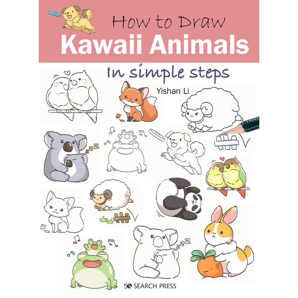How to Draw Kawaii Animals in Simple Steps - How to Draw Yishan Li Paperback