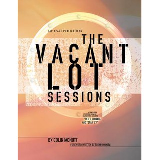 VACANT LOT SESSIONS, THE