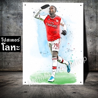 โปสเตอร์โลหะ นิโคลัส เปเป้ ทีมอาร์เซนอล Nicolas Pepe Arsenal ภาพวาด สกรีนป้ายเหล็ก รูป ภาพ นักฟุตบอล ตกแต่ง ติดผนัง