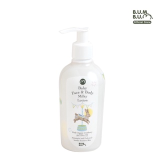 BUM BUM บัมบัม โลชั่นน้ำนมบำรุงผิวเด็กออร์แกนิค ขนาด 240 ml. Baby Face &amp; Body Milky Lotion