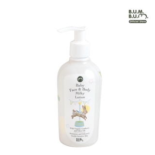 BUM BUM บัมบัม โลชั่นน้ำนมบำรุงผิวเด็กออร์แกนิค ขนาด 240 ml. Baby Face &amp; Body Milky Lotion