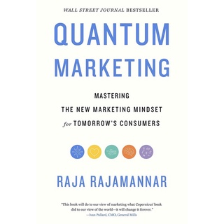 หนังสือภาษาอังกฤษ Quantum Marketing : Mastering the New Marketing Mindset for Tomorrows Consumers by Raja Rajamannar