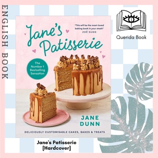 Janes Patisserie : Deliciously customisable cakes, bakes and treats. the No.1 Sunday Times Bestsell [Hardcover]