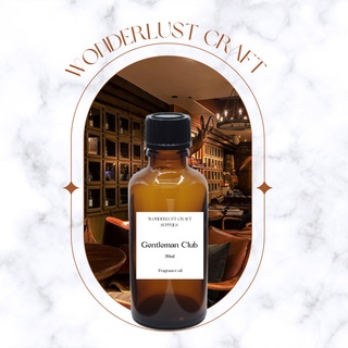 หัวน้ำหอมFragrance Oil กลิ่น Gentlemen Club 30ml เกรดCosmeticสำหรับเทียน ก้านไม้หอม สบู่ เครื่องสำอางค์ Wonderlust Craft