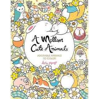 By Lulu Mayo  A Million Cute Animals: Adorable Animals to Color (Million Creatures to Color)