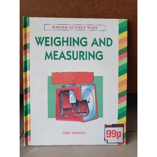 Weighting and Measuring. Making Science Work Series-163