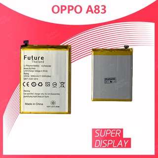 OPPO A83 อะไหล่แบตเตอรี่ Battery Future Thailand คุณภาพดี มีประกัน1ปี Super Display