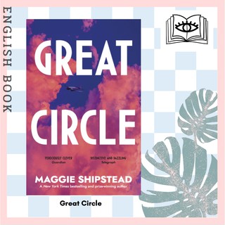 [Querida] หนังสือภาษาอังกฤษ Great Circle by Maggie Shipstead