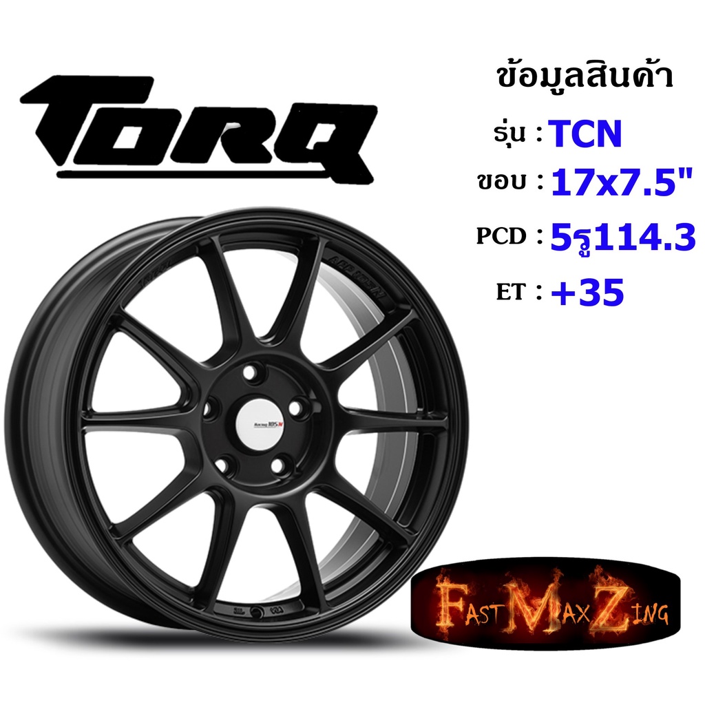 TORQ Wheel TCN ขอบ 17x7.5" 5รู114.3 ET+35 สีMB ล้อแม็ก ทอล์ค torq17 แม็กขอบ17