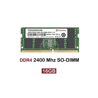 Transcend  Memory DDR4-2400 SO-DIMM 16GB : Premium Grade : รับประกันตลอดอายุการใช้งาน - มีใบกำกับภาษี-TS2GSH64V4B